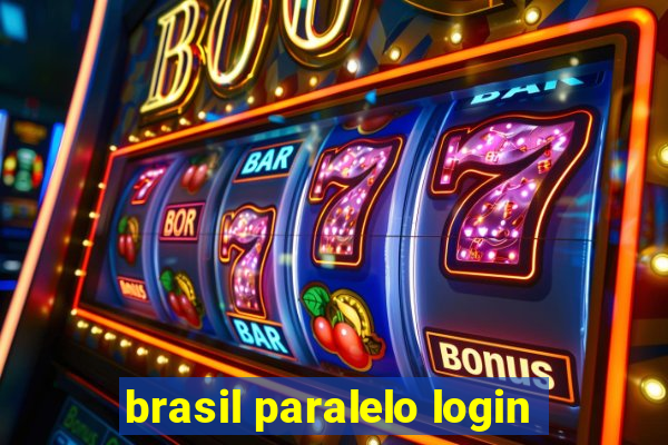 brasil paralelo login